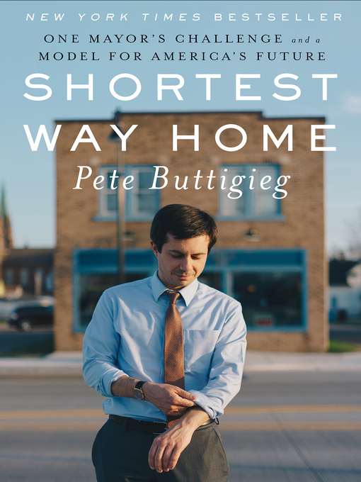Title details for Shortest Way Home by Pete Buttigieg - Wait list